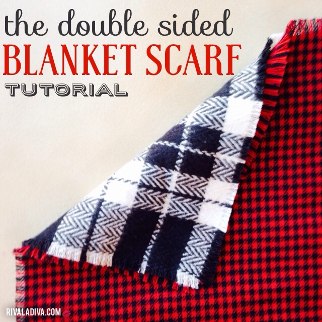 DIY Double Sided Blanket Scarf Tutorial Riva la Diva
